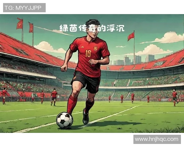 中国足球历史十大球星排名及其传奇表现解析 中国足球历史十大球星排名及其传奇表现解析